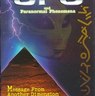 UFO AND PARANORMAL PHENOMENA: MESSAGE FROM ANOTHER DIMENSION [IMPORT] Discount