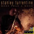 TURRENTINE, STANLEY - MORE THAN A MOOD Hot on Sale