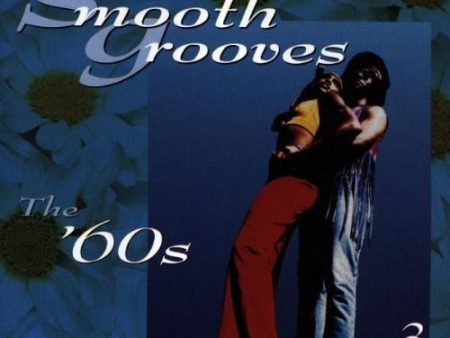 VARIOUS ARTISTS - SMOOTH GROOVES 60 S: 3 Sale