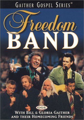 FREEDOM BAND: WITH BILL & GLORIA GAITHER AND THEIR HOMECOMING FRIENDS [IMPORT] For Discount