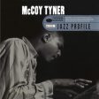 TYNER, MCCOY - JAZZ PROFILE Supply