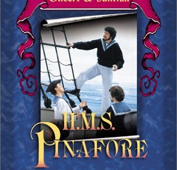 H.M.S. PINAFORE  - DVD-1982-GILBERT & SULLIVAN For Discount