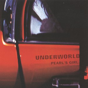 UNDERWORLD - PEARL S GIRL Online now