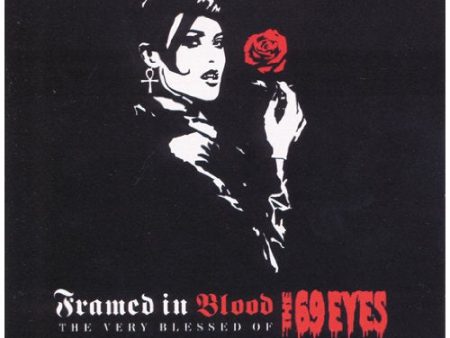 69 EYES,THE - FRAMED IN BLOOD: THE VERY BLESSED OF THE 69 EYES For Discount